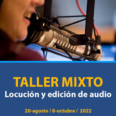 TALLER LOCUCIÓN Y EDICIÓN DE AUDIO