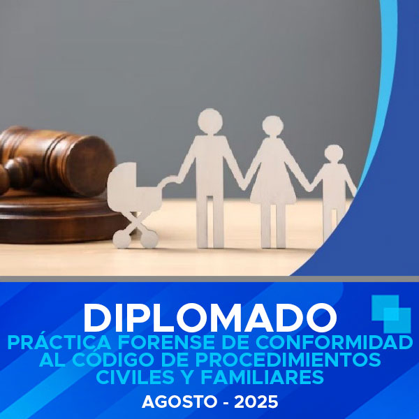 PRÁCTICA FORENSE DE CONFORMIDAD AL CÓDIGO DE PROCEDIMIENTOS CIVILES Y FAMILIARES